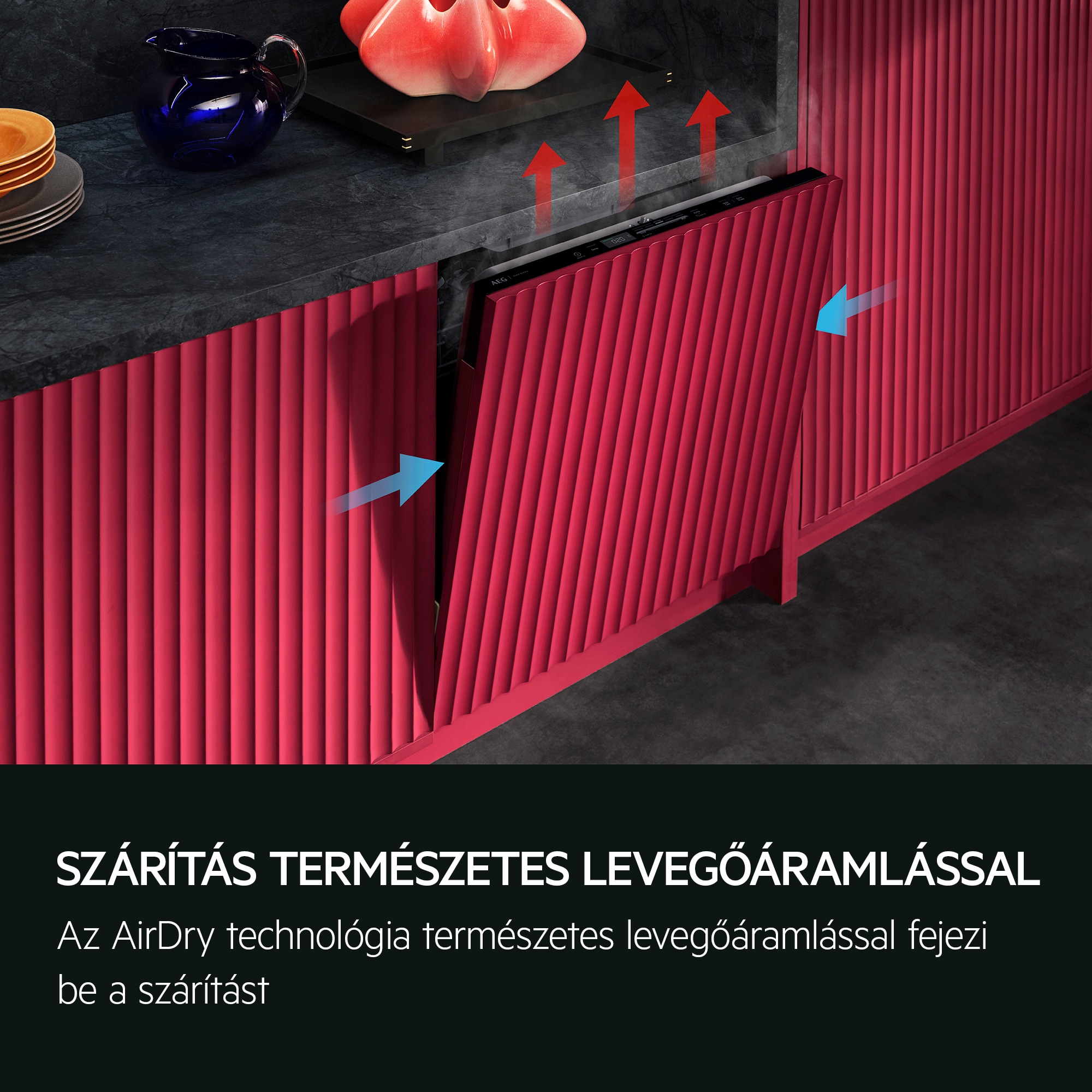 FRISS LEVEGŐS SZÁRÍTÁS Az AirDry technológia természetes légáramlással fejezi be a szárítást