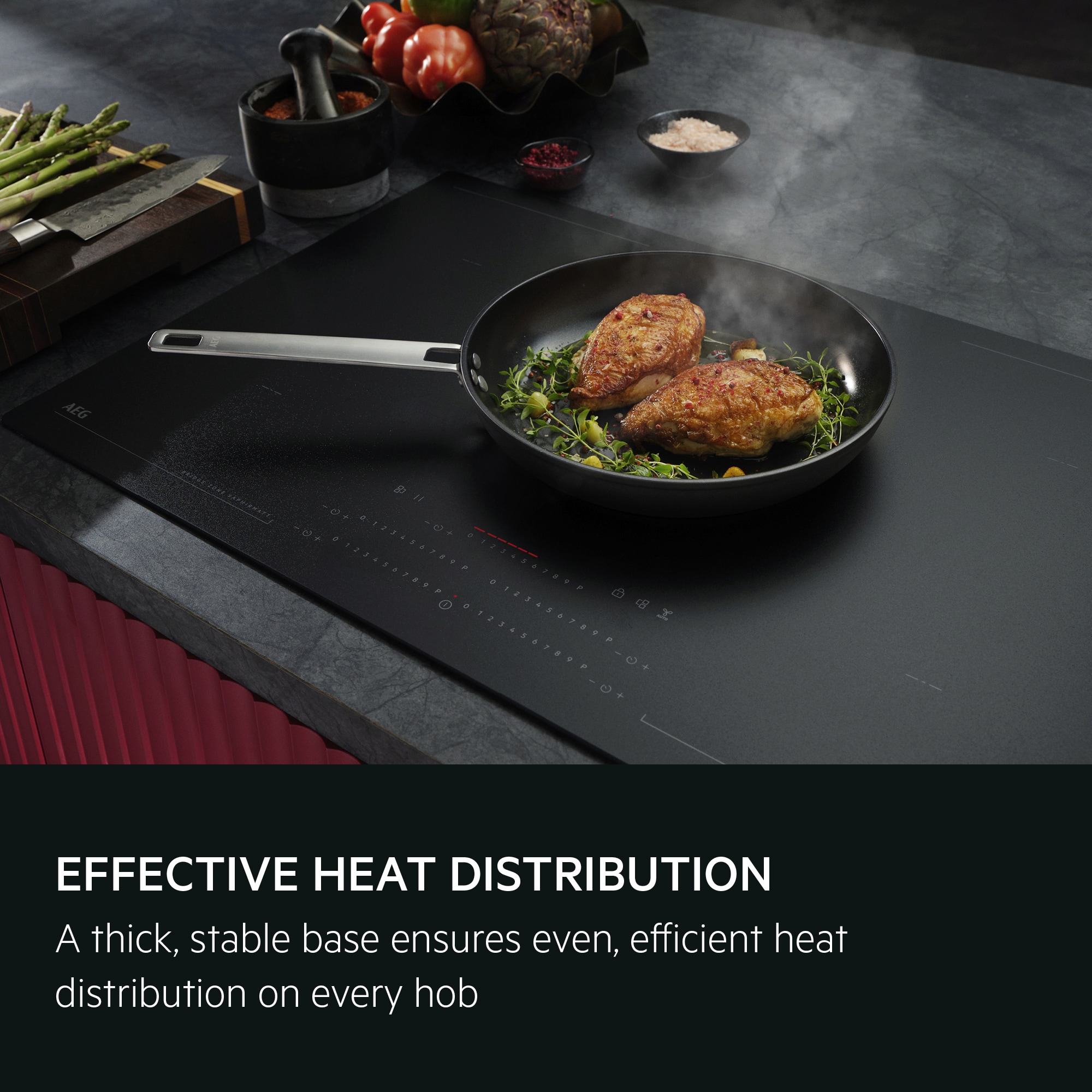 Effective, even heat distribution on every hob. A thick, stable base ensures even, efficient heat distribution on every hob
