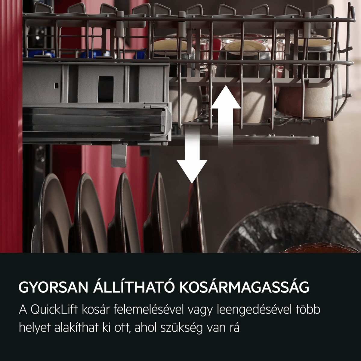 GYORSAN ÁLLÍTHATÓ KOSÁRMAGASSÁG A QuickLift kosár felemelésével vagy leengedésével több helyet alakíthat ki ott, ahol szükség van rá