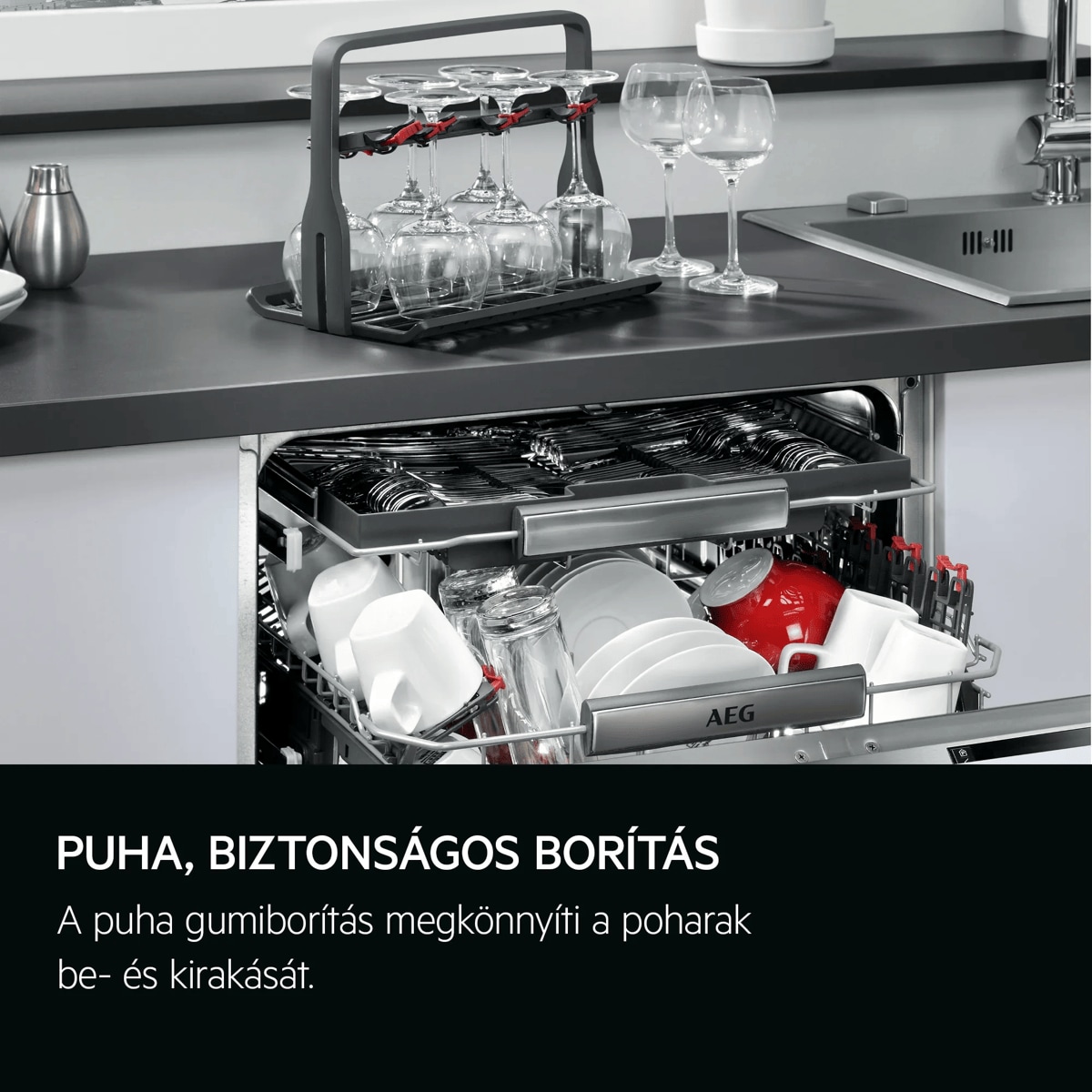 Puha, biztonságos borítás A puha gumiborítás megkönnyíti a poharak be- és kirakását.
