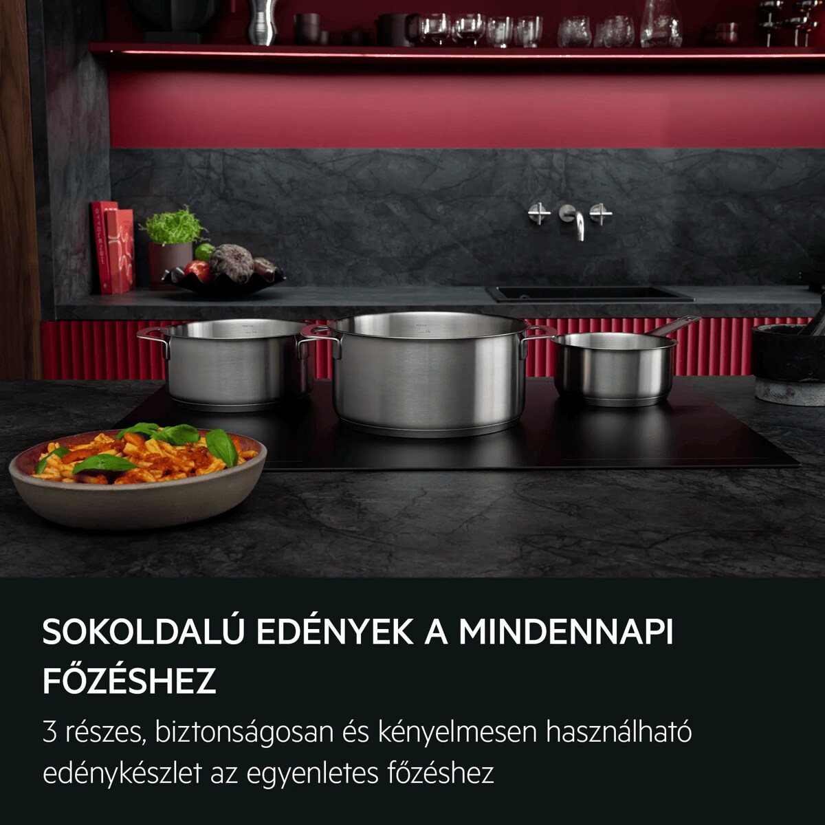 Sokoldalú edények a mindennapi főzéshez 3 részes, biztonságosan és kényelmesen használható edénykészlet az egyenletes főzéshez